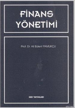 Finansal Yönetimi - Ali Bülent Pamukçu | Yeni ve İkinci El Ucuz Kitabı