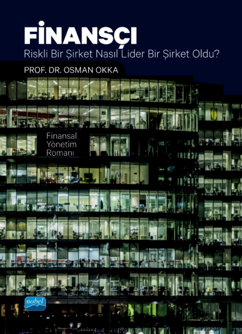 Finansçı;Riskli Bir Şirket Nasıl Lider Bir Şirket Oldu? - Osman Okka |