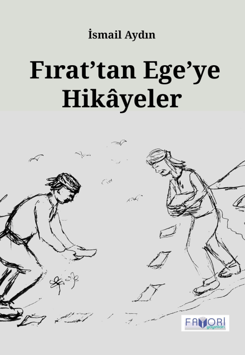 Fırat’tan Ege’ye Hikâyeler - İsmail Aydın | Yeni ve İkinci El Ucuz Kit