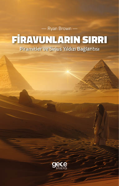 Firavunların Sırrı - Piramitler ve Sirius Yıldızı Bağlantısı - Ryan Br