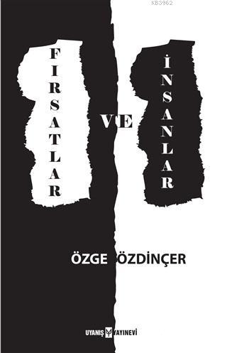 Fırsatlar ve İnsanlar - Özge Özdinçer | Yeni ve İkinci El Ucuz Kitabın