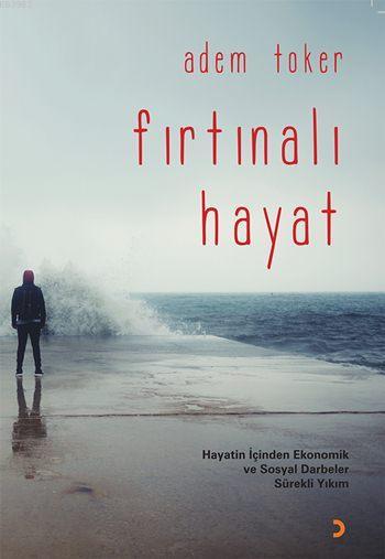 Fırtınalı Hayat - Adem Toker | Yeni ve İkinci El Ucuz Kitabın Adresi