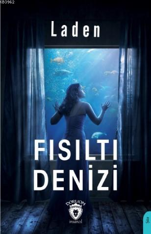 Fısıltı Denizi - Laden | Yeni ve İkinci El Ucuz Kitabın Adresi