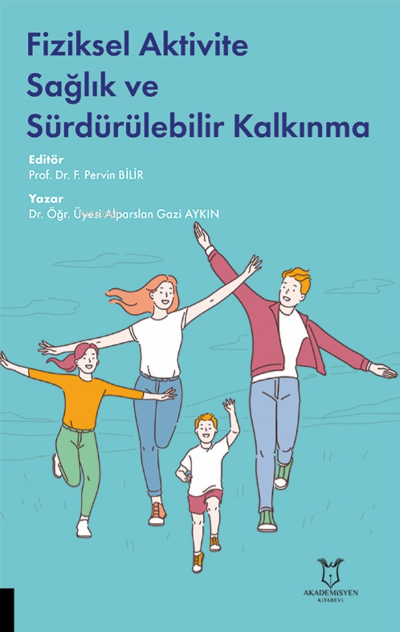 Fiziksel Aktivite Sağlık ve Sürdürülebilir Kalkınma - Alparslan Gazi A