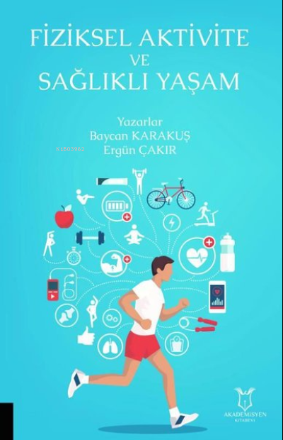 Fiziksel Aktivite ve Sağlıklı Yaşam - Baycan Karakuş | Yeni ve İkinci 