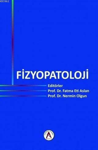 Fizyopatoloji - Fatma Eti Aslan | Yeni ve İkinci El Ucuz Kitabın Adres