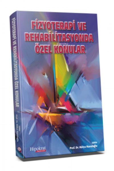 Fizyoterapi ve Rehabilitasyonda Özel Konular - Hülya Harutoğlu | Yeni 