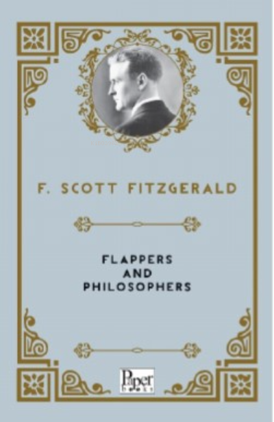 Flappers and Philosophers - Francis Scott Fitzgerald | Yeni ve İkinci 