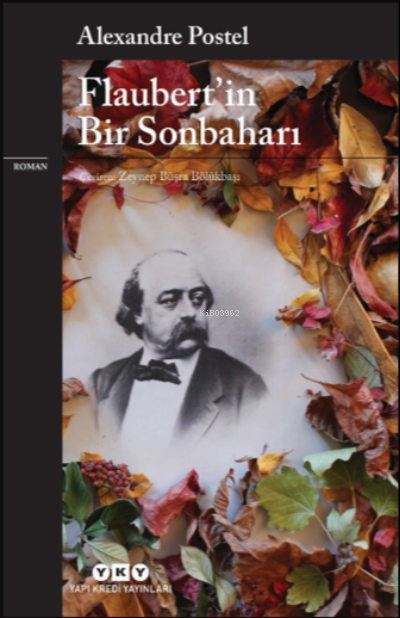 Flaubert’in Bir Sonbaharı - Alexandre Postel | Yeni ve İkinci El Ucuz 