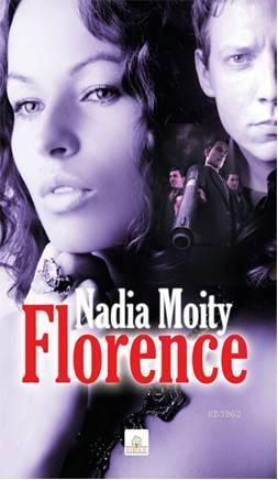 Florence - Nadia Moity | Yeni ve İkinci El Ucuz Kitabın Adresi