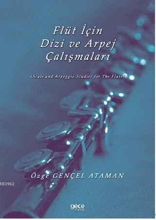 Flüt için Dizi ve Arpej Çalışmaları - Özge Çengel Ataman | Yeni ve İki