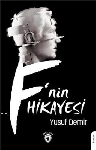 F'nin Hikayesi - Yusuf Demir | Yeni ve İkinci El Ucuz Kitabın Adresi