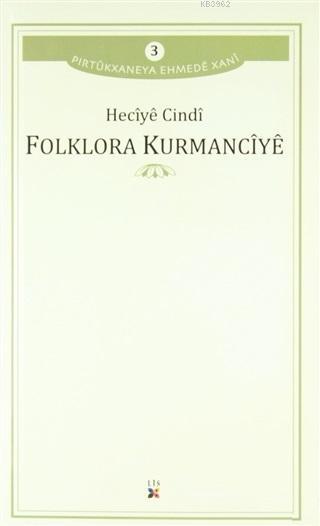 Folklora Kurmancıye - Heciyê Cindî | Yeni ve İkinci El Ucuz Kitabın Ad