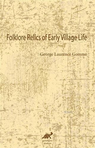 Folklore Relics of Early Village Life - George Laurence Gomme | Yeni v