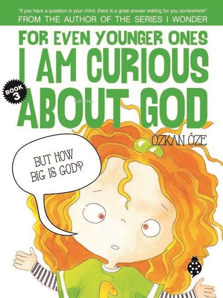 For Even Younger Ones Book 3 - I am Curious About God - Özkan Öze | Ye