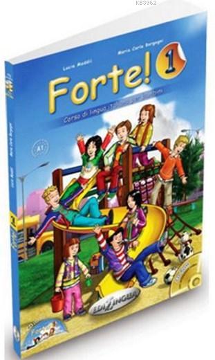 Forte 1 +CD (İtalyanca Temel Seviye 7-11 yaş) - Maria Carla Borgogni L