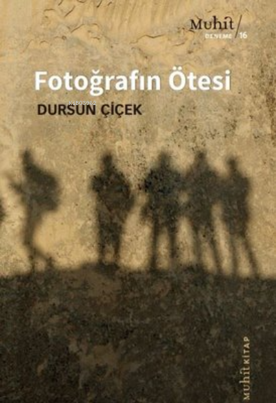 Fotoğrafın Ötesi - Dursun Çiçek | Yeni ve İkinci El Ucuz Kitabın Adres