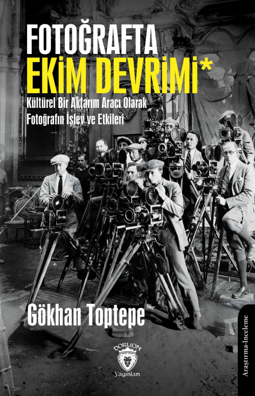 Fotoğrafta Ekim Devrimi* Kültürel Bir Aktarım Aracı Olarak Fotoğrafın 