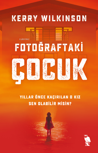 Fotoğraftaki Çocuk - Kerry Wilkinson | Yeni ve İkinci El Ucuz Kitabın 