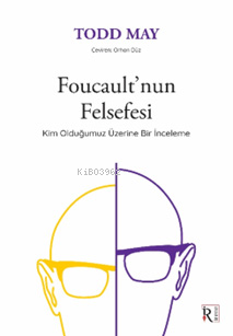 Foucault’nun Felsefesi - Todd May | Yeni ve İkinci El Ucuz Kitabın Adr