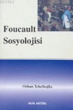 Foucault Sosyolojisi - Orhan Tekelioğlu | Yeni ve İkinci El Ucuz Kitab