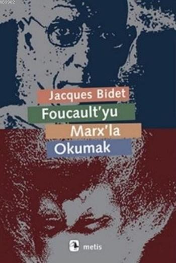 Foucaultyu Marxla Okumak - Jacques Bidet | Yeni ve İkinci El Ucuz Kita