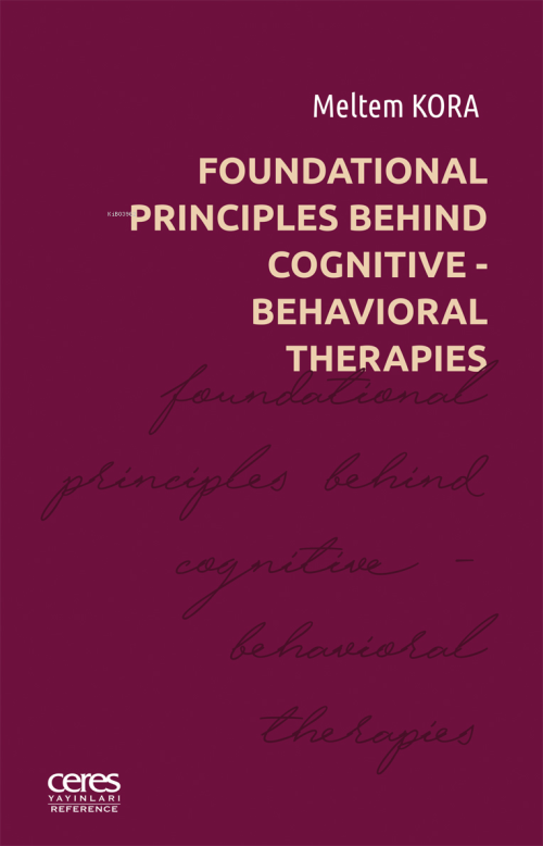 Foundational Principles Behind Cognitive - Behavioral Therapies - Melt