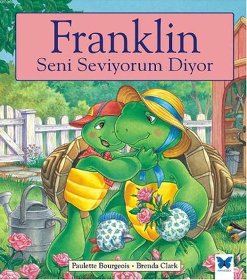 Franklin Seni Seviyorum Diyor - Paulette Bourgeois | Yeni ve İkinci El