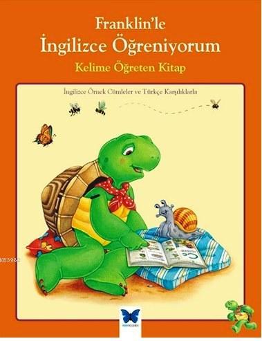 Franklin'le İngilizce Öğreniyorum - Kelime Öğreten Kitap - Rosemarie S