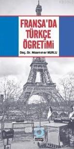 Fransa'da Türkçe Öğretimi - Muammer Nurlu | Yeni ve İkinci El Ucuz Kit