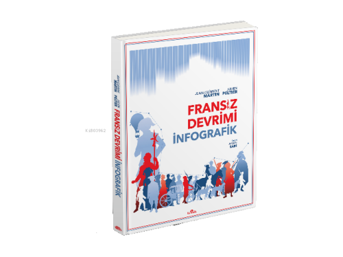 Fransız Devrimi: İnfografik (Ciltli) - Jean-Clément Martin | Yeni ve İ