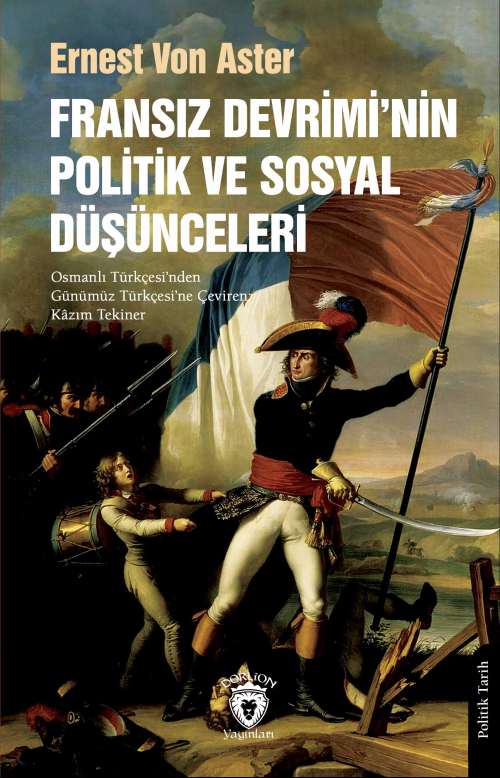 Fransız Devrimi’nin Politik ve Sosyal Düşünceleri - Ernest Von Aster |