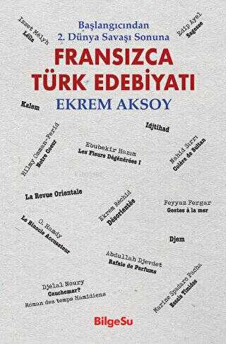 Fransızca Türk Edebiyatı - Ekrem Aksoy | Yeni ve İkinci El Ucuz Kitabı