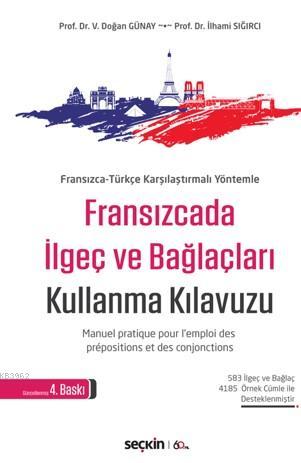 Fransızcada İlgeç ve Bağlaçları Kullanma Kılavuzu; Manuel Pratique Pou