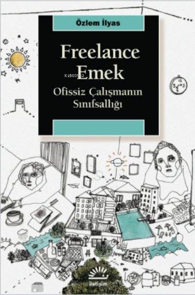 Freelance Emek - Özlem İlyas | Yeni ve İkinci El Ucuz Kitabın Adresi