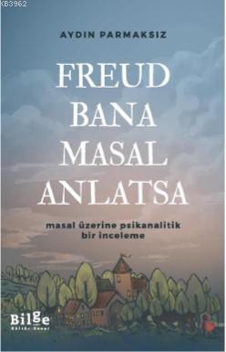 Freud Bana Masal Anlatsa - Aydın Parmaksız | Yeni ve İkinci El Ucuz Ki