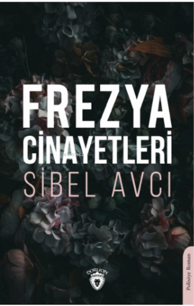 Frezya Cinayetleri - Sibel Avcı | Yeni ve İkinci El Ucuz Kitabın Adres