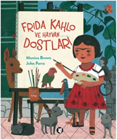 Frida Kahlo ve Hayvan Dostları - Monica Brown | Yeni ve İkinci El Ucuz