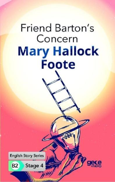 Friend Barton's Concern İngilizce Hikayeler B2 Stage 4 - Mary Hallock 