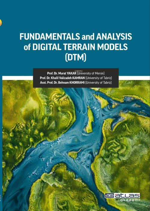 Fundamentals and Analysis of Dıgıtal Terrain Models (DTM) - Murat Yaka