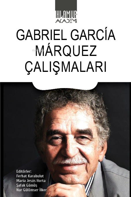 Gabriel Garcia Marquez Çalışmaları - Gabriel Garcia Marquez | Yeni ve 