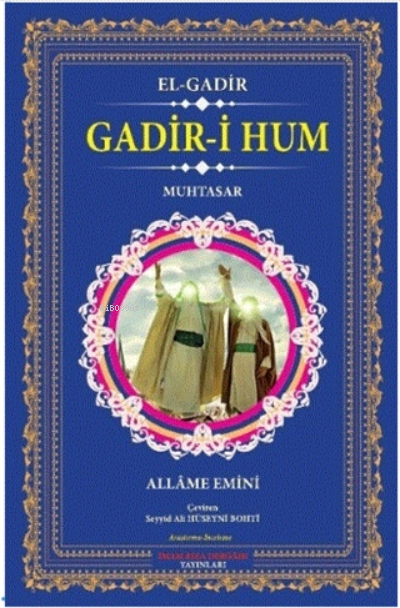 Gadir-i Hum - El-gadir - Allame Emini | Yeni ve İkinci El Ucuz Kitabın