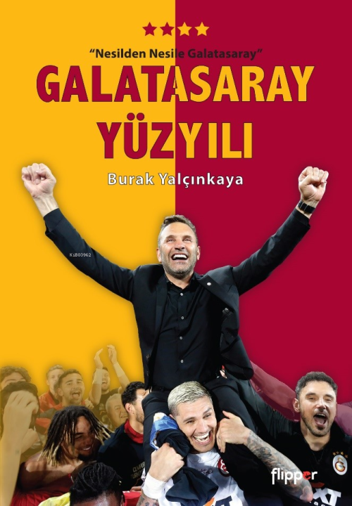 Galatasaray Yüzyılı - Burak Yalçınkaya | Yeni ve İkinci El Ucuz Kitabı