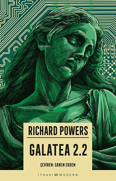 Galatea 2.2 - Richard Powers | Yeni ve İkinci El Ucuz Kitabın Adresi
