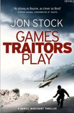 Games Traitors Play - Jon Stock | Yeni ve İkinci El Ucuz Kitabın Adres