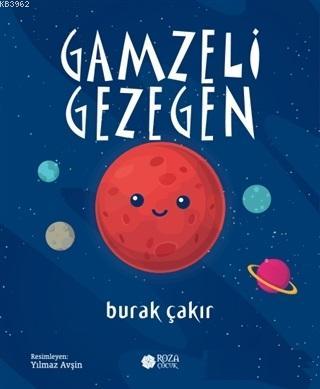 Gamzeli Gezegen - Burak Çakır | Yeni ve İkinci El Ucuz Kitabın Adresi