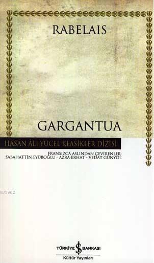 Gargantua - Rabelais Gargantua | Yeni ve İkinci El Ucuz Kitabın Adresi