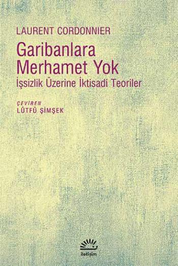 Garibanlara Merhamet Yok - Laurent Cordonnier | Yeni ve İkinci El Ucuz