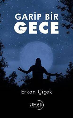 Garip Bir Gece - Erkan Çiçek | Yeni ve İkinci El Ucuz Kitabın Adresi