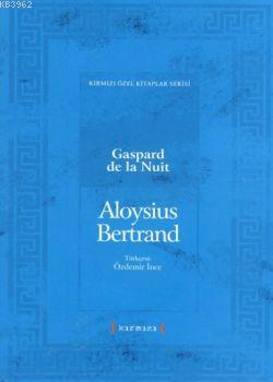 Gaspard de la Nuit - Aloysius Bertrand | Yeni ve İkinci El Ucuz Kitabı